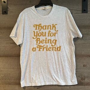 Thank You for Being a Friend Tee